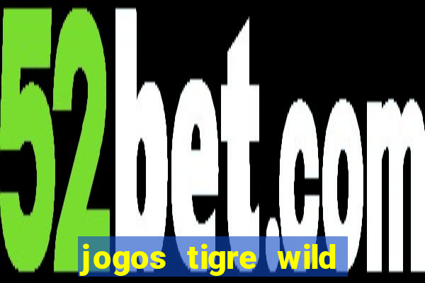 jogos tigre wild fortune tiger